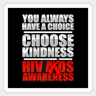 Aids Awareness - HIV Disease Stigma Support Kindness Magnet